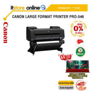 [ผ่อน 0% 10 เดือน]CANON LARGE FORMAT PRINTER PRO-546 /ประกัน 1 Year/BY ITSTORE-ONLINE
