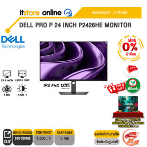 [ผ่อน 0% 6 เดือน]DELL PRO P 24 INCH P2426HE MONITOR (IPS FHD 120Hz)/ประกัน 3 Years/BY ITSTORE-ONLINE