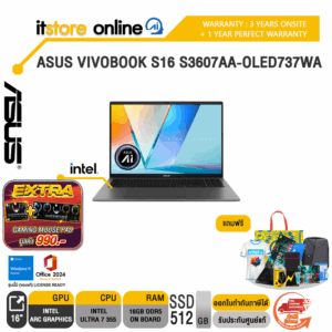 ASUS VIVOBOOK S16 S3607AA-OLED737WA /Ultra 7 355/ประกัน 3 Years Onsite + 1 Year Perfect Warranty/BY ITSTORE-ONLINE
