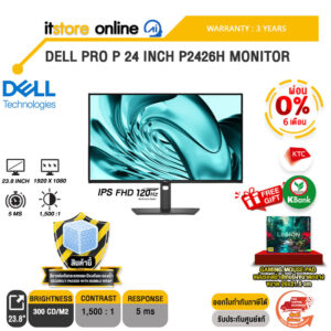 [ผ่อน 0% 6 เดือน]DELL PRO P 24 INCH P2426H MONITOR (IPS FHD 120Hz)/ประกัน 3 Years/BY ITSTORE-ONLINE