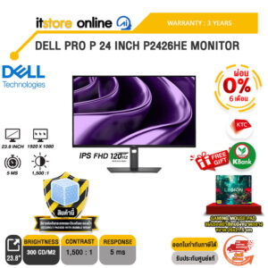 [ผ่อน 0% 6 เดือน]DELL PRO P 24 INCH P2426HE MONITOR (IPS FHD 120Hz)/ประกัน 3 Years/BY ITSTORE-ONLINE
