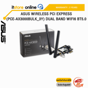 ASUS WIRELESS PCI EXPRESS (PCE-AX3000BULK_3Y) DUAL BAND WIFI6 BT5.0 /ประกัน 3 years /BY ITSTORE ONLINE