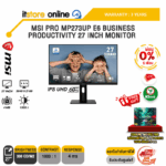 [ผ่อน 0% 6 เดือน] MSI PRO MP273UP E6 BUSINESS PRODUCTIVITY 27 INCH MONITOR (IPS UHD 60Hz)/ประกัน 3 Years/BY ITSTORE-ONLINE