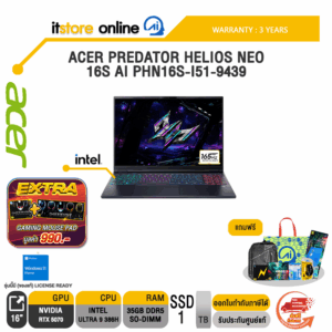 ACER PREDATOR HELIOS NEO 16S AI PHN16S-I51-9439 /Ultra 9 386H/ประกัน 3 Years/BY ITSTORE-ONLINE
