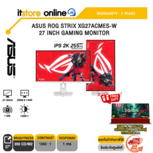 ASUS ROG STRIX XG27ACMES-W 27 INCH GAMING MONITOR (IPS 2K 255Hz)/ประกัน 3 Years/BY ITSTORE-ONLINE