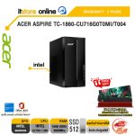 ACER ASPIRE TC-1860-CU716G0T0MI/T004 /Ultra 7 265 /ประกัน 3 Years/BY ITSTORE-ONLINE
