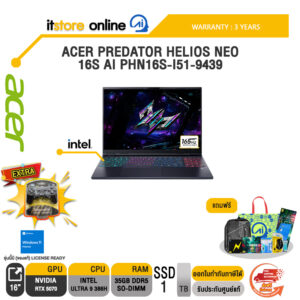 ACER PREDATOR HELIOS NEO 16S AI PHN16S-I51-9439 /Ultra 9 386H/ประกัน 3 Years/BY ITSTORE-ONLINE