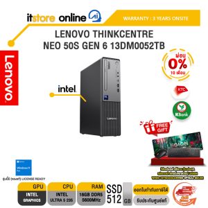 [ผ่อน 0% 10 เดือน]LENOVO THINKCENTRE NEO 50S GEN 6 13DM0052TB /Ultra 5 235/ประกัน 3 Years Onsite/BY ITSTORE-ONLINE