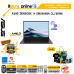 ASUS ZENBOOK 14 UM3406GA-QL733WA /Ryzen AI 7 445/ประกัน 3 Years Onsite + 1 Year Perfect Warranty/BY ITSTORE-ONLINE