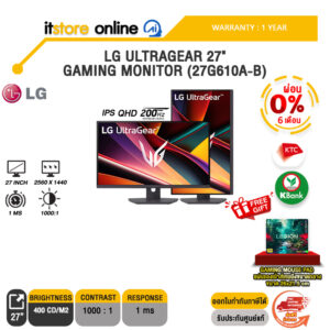 [ผ่อน 0% 6 เดือน]LG ULTRAGEAR 27" GAMING MONITOR (27G610A-B) (IPS QHD 200Hz)/ประกัน 1 Year/BY ITSTORE ONLINE