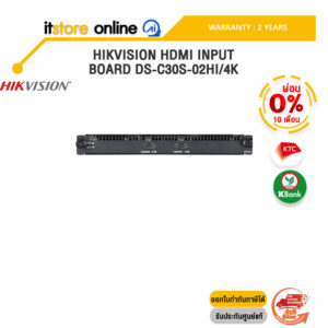 [ผ่อน 0% 10 เดือน]HIKVISION HDMI INPUT BOARD DS-C30S-02HI/4K /ประกัน 2 Years/BY ITSTORE-ONLINE