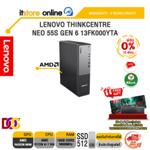 [ผ่อน 0% 10 เดือน]LENOVO THINKCENTRE NEO 55S GEN 6 13FK000YTA /Ryzen AI 7 350/ประกัน 3 Years Onsite/BY ITSTORE-ONLINE