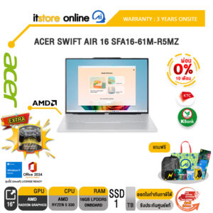 [ผ่อน 0% 10 เดือน]ACER SWIFT AIR 16 SFA16-61M-R5MZ /Ryzen 5 330/ประกัน 3 Years Onsite/BY ITSTORE-ONLINE