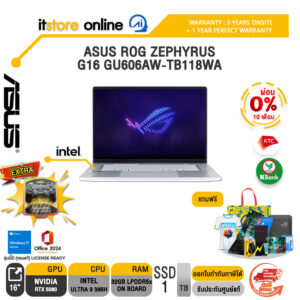 [ผ่อน 0% 10 เดือน]ASUS ROG ZEPHYRUS G16 GU606AW-TB118WA /Ultra 9 386H/ประกัน 3 Years Onsite + 1 Year Perfect Warranty/BY ITSTORE-ONLINE