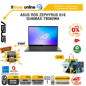 [ผ่อน 0% 10 เดือน]ASUS ROG ZEPHYRUS G16 GU606AX-TB082WA /Ultra 9 386H/ประกัน 3 Years Onsite + 1 Year Perfect Warranty/BY ITSTORE-ONLINE