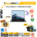 [ผ่อน 0% 10 เดือน]ASUS ZENBOOK 14 UM3406GA-QL733WA /Ryzen AI 7 445/ประกัน 3 Years Onsite + 1 Year Perfect Warranty/BY ITSTORE-ONLINE