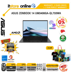 [ผ่อน 0% 10 เดือน]ASUS ZENBOOK 14 UM3406GA-QL733WA /Ryzen AI 7 445/ประกัน 3 Years Onsite + 1 Year Perfect Warranty/BY ITSTORE-ONLINE