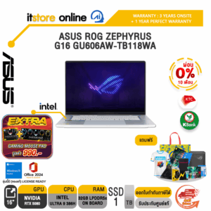 [ผ่อน 0% 10 เดือน]ASUS ROG ZEPHYRUS G16 GU606AW-TB118WA /Ultra 9 386H/ประกัน 3 Years Onsite + 1 Year Perfect Warranty/BY ITSTORE-ONLINE
