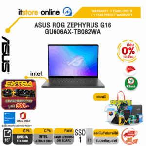 [ผ่อน 0% 10 เดือน]ASUS ROG ZEPHYRUS G16 GU606AX-TB082WA /Ultra 9 386H/ประกัน 3 Years Onsite + 1 Year Perfect Warranty/BY ITSTORE-ONLINE