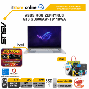 ASUS ROG ZEPHYRUS G16 GU606AW-TB118WA /Ultra 9 386H/ประกัน 3 Years Onsite + 1 Year Perfect Warranty/BY ITSTORE-ONLINE