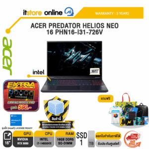 ACER PREDATOR HELIOS NEO 16 PHN16-I31-726V /i7-14650HX/ประกัน 3 Years/BY ITSTORE-ONLINE