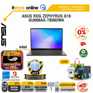 [ผ่อน 0% 10 เดือน]ASUS ROG ZEPHYRUS G16 GU606AX-TB082WA /Ultra 9 386H/ประกัน 3 Years Onsite + 1 Year Perfect Warranty/BY ITSTORE-ONLINE