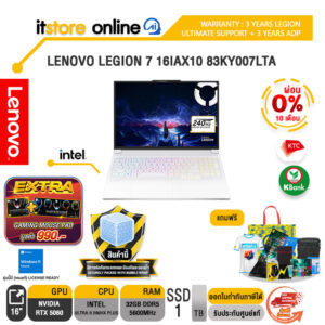 [ผ่อน 0% 10 เดือน]LENOVO LEGION 7 16IAX10 83KY007LTA /Ultra 9 290HX Plus/ประกัน 3Y Legion Ultimate Support + 3Y ADP/BY ITSTORE-ONLINE