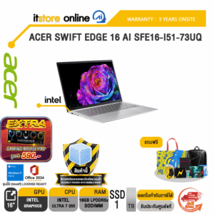 ACER SWIFT EDGE 16 AI SFE16-I51-73UQ /Ultra 7 355/ประกัน 3 Years Onsite/BY ITSTORE-ONLINE