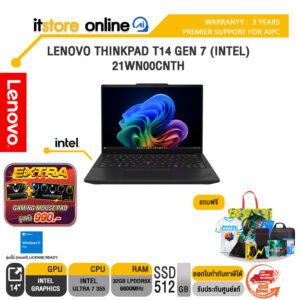 LENOVO THINKPAD T14 GEN 7 (INTEL) 21WN00CNTH /Ultra 7 355/ประกัน 3Y Premier Support for AIPC/BY ITSTORE-ONLINE
