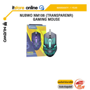 NUBWO NM106 (TRANSPARENR) GAMING MOUSE /ประกัน 1 Year/BY ITSTORE-ONLINE