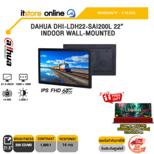 DAHUA DHI-LDH22-SAI200L 22” INDOOR WALL-MOUNTED (IPS FHD 60Hz)/ประกัน 3 Years/BY ITSTORE-ONLINE