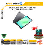 SAMSUNG GALAXY TAB A11 8.7" SM-X135GZAETHL /MediaTek Helio G99/ประกัน 1 Year/BY ITSTORE-ONLINE
