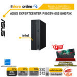 ASUS EXPERTCENTER P500SV-05210H073X /Core 5 210H /ประกัน 3 Years Onsite + 1 Year Perfect Warranty/BY ITSTORE ONLINE