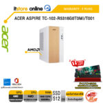 ACER ASPIRE TC-102-R5316G0T0MI/T001 /Ryzen AI 5 340/ประกัน 3 Years/BY ITSTORE-ONLINE