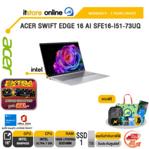 ACER SWIFT EDGE 16 AI SFE16-I51-73UQ /Ultra 7 355/ประกัน 3 Years Onsite/BY ITSTORE-ONLINE