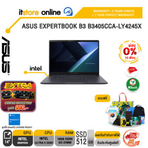 [ผ่อน 0% 10 เดือน]ASUS EXPERTBOOK B3 B3405CCA-LY4245X /Ultra 5 225H/ประกัน 3 Years Onsite +  1 Year Perfect warranty/BY ITSTORE-ONLINE