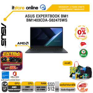 [ผ่อน 0% 10 เดือน]ASUS EXPERTBOOK BM1 BM1403CDA-S62475WS /Ryzen 5 150/ประกัน 3 Years Onsite +  1 Year Perfect warranty/BY ITSTORE-ONLINE