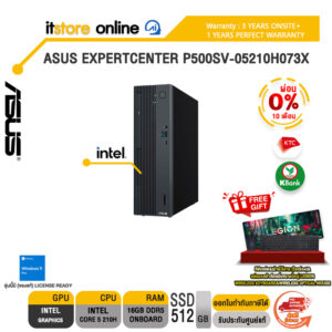 [ผ่อน 0% 10 เดือน] ASUS EXPERTCENTER P500SV-05210H073X /Core 5 210H /ประกัน 3 Years Onsite + 1 Year Perfect Warranty/BY ITSTORE ONLINE