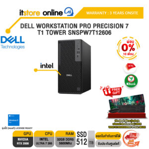 [ผ่อน 0% 10 เดือน]DELL WORKSTATION PRO PRECISION 7 T1 TOWER SNSPW7T12606 /Ultra 7 265/ประกัน 3 Years Onsite/BY ITSTORE-ONLINE