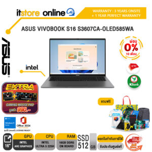 [ผ่อน 0% 10 เดือน]ASUS VIVOBOOK S16 S3607CA-OLED585WA /Ultra 5 225H/ประกัน 2 Years Onsite + 1 Year Perfect Warranty/BY ITSTORE-ONLINE