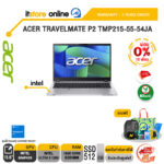 [ผ่อน 0% 10 เดือน]ACER TRAVELMATE P2 TMP215-55-54JA /Core 5 120U/ประกัน 3 Years Onsite/BY ITSTORE-ONLINE