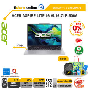 [ผ่อน 0% 10 เดือน]ACER ASPIRE LITE 16 AL16-71P-506A /Ultra 5 125H/ประกัน 2 Years Onsite/BY ITSTORE-ONLINE