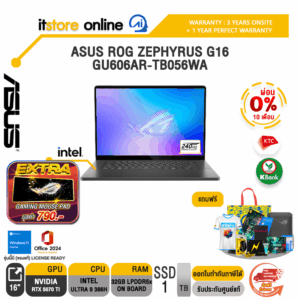 [ผ่อน 0% 10 เดือน]ASUS ROG ZEPHYRUS G16 GU606AR-TB056WA /Ultra 9 386H/ประกัน 3 Years Onsite + 1 Year Perfect warranty/BY ITSTORE-ONLINE