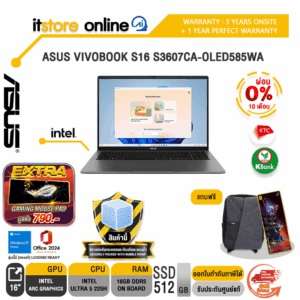 [ผ่อน 0% 10 เดือน]ASUS VIVOBOOK S16 S3607CA-OLED585WA /Ultra 5 225H/ประกัน 2 Years Onsite + 1 Year Perfect Warranty/BY ITSTORE-ONLINE