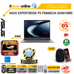 [ผ่อน 0% 10 เดือน]ASUS EXPERTBOOK P5 P5606CCA-SH0016WS /Ultra 7 255H/ประกัน 3 Years Onsite +  1 Year Perfect warranty/BY ITSTORE-ONLINE