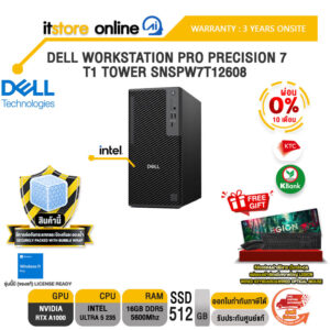 [ผ่อน 0% 10 เดือน]DELL WORKSTATION PRO PRECISION 7 T1 TOWER SNSPW7T12608 /Ultra 5 235/ประกัน 3 Years Onsite/BY ITSTORE-ONLINE