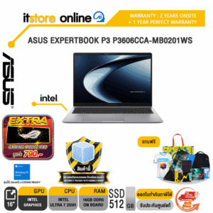 ASUS EXPERTBOOK P3 P3606CCA-MB0201WS /Ultra 7 255H/ประกัน 2 Years Onsite + 1 Year Perfect warranty/BY ITSTORE-ONLINE