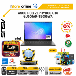 [ผ่อน 0% 10 เดือน]ASUS ROG ZEPHYRUS G16 GU606AR-TB056WA /Ultra 9 386H/ประกัน 3 Years Onsite + 1 Year Perfect warranty/BY ITSTORE-ONLINE