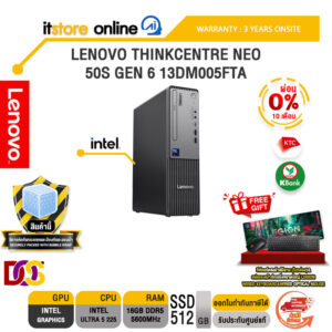 [ผ่อน 0% 10 เดือน]LENOVO THINKCENTRE NEO 50S GEN 6 13DM005FTA /Ultra 5 225/ประกัน 3 Years Onsite/BY ITSTORE-ONLINE