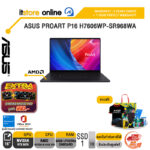 ASUS PROART P16 H7606WP-SR968WA /Ryzen AI 9 HX 370/ประกัน 3 Years Onsite + 1Y Perfect warranty/BY ITSTORE ONLINE